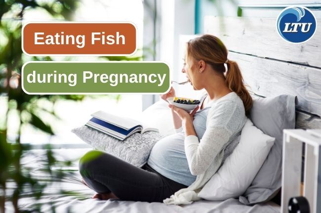 8 Reasons Why Eating Fish Is Good during Pregnancy